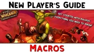 World of Warcraft New Player's Guide: Macros