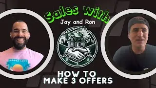 Making 3 offers to every customer | Sales with Jay and Ron | Acquisitions