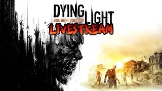 Dying light Part 4 Side Quests etc
