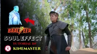 how to make balveer s3 soul effect in kinemaster | balveer 3 new editing | balveer s3 off air