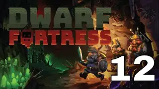 Let's Play Dwarf Fortress|  New Player Plays | Exterior Walls | 12