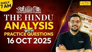 The Hindu Newspaper Analysis | 16 Oct 2025 | The Hindu Analysis for CLAT 2026, UPSC & Other Exams