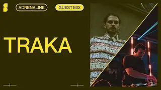 TRAKA | Adrenaline Guest Mix & Interview