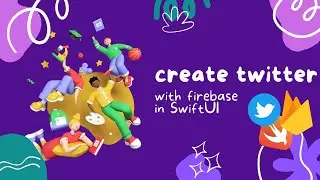 Twitter in swiftUI w/ Firebase || Part 2