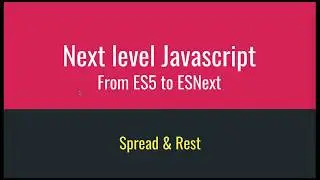10  Spread and Rest | Next Level Javascript in Bangla | From ES5 to ESNext | বাংলা
