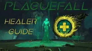 Plaguefall Healing Guide | Shadowlands