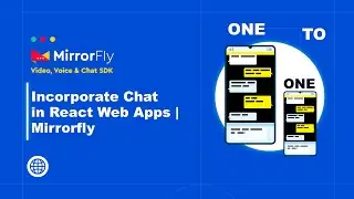 Incorporate Chat in React Web Apps | MirrorFly