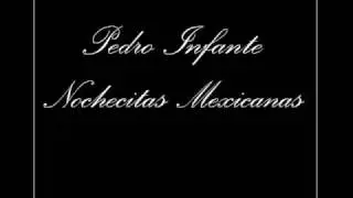 Pedro Infante - Nochecitas Mexicanas