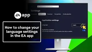 How to change your language in the EA app - EA Help