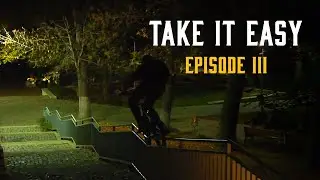TAKE IT EASY | EP 3