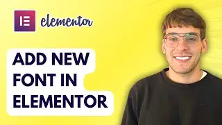 How to Add New Font in Elementor [2025 Guide]