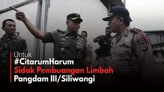 Sidak Limbah Industri, Pangdam III/Siliwangi Susuri Sungai Citarum