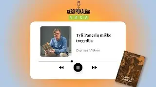 Tyli Panerių miško tragedija / Zigmas Vitkus / Tinklalaidė