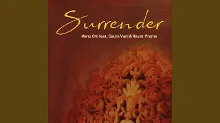 Surrender (feat. Gaura Vani & Revati Prema)