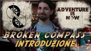 BROKEN COMPASS 🗿 | INTRODUZIONE [ REGOLE BASE DEL PERFETTO AVVENTURIERO]