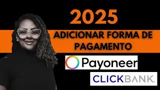 (2025 ) Como Cadastrar Payoneer na Clickbank