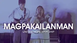 Magpakailanman - Tagalog Live Worship | United Hope Concert