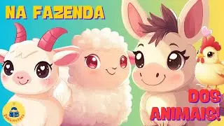 🎶 Música Infantil: Na Fazenda dos Animais | Ovelha, Galo, Burro e Cabra! 🐑🐓🐴🐐