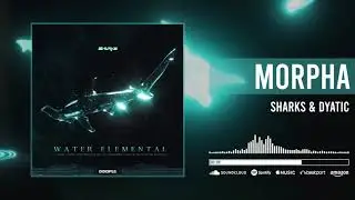 Sharks & Dyatic - Morpha