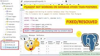 Why pgAgent Not Working On Another Database Other Than Postgres || How To Resolve/Fix pgAgent Jobs