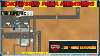 Airport CEO #38 - Nova Expansão de Área adquirida!