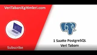 1 Saatte Postgresql Veritabanı