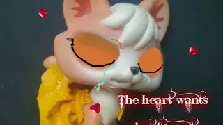 LPS Music Video:The Heart Wants What It Wants