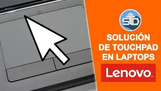 Solución | No funciona TouchPad en Laptop Lenovo - No reconoce puntero