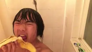 I’m taking shower while eating a banana