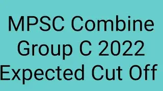 MPSC Group C Combine Expected Cut Off 2021 2022 Latest Update