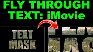 Fly through text mask for iMovie