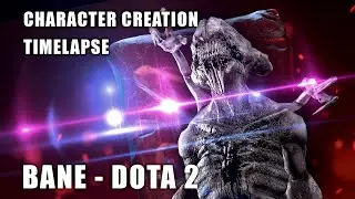 Bane Dota 2 (Realistic model) - timelapse