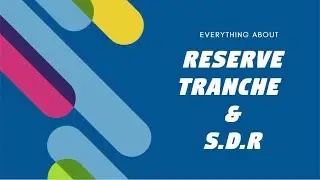 Explained: Differences between Reserve Tranche and SDR