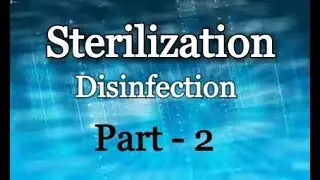 Chemical Disinfection / Sterilization Part - 2