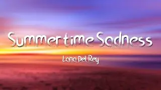 Lana Del Rey - Summertime Sadness