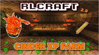 Cinder XP Farm  |  Blaze Rod Farm  |  RLCraft 2.9.1c