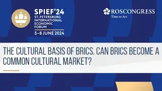 The Cultural Basis of BRICS. Can BRICS Become a Common Cultural Market?