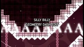Silly Billy - Geometry Dash Edit