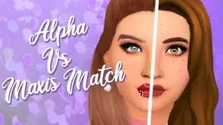 ALPHA VS MAXIS MATCH VS NO CC// The Sims 4: Create A Sim