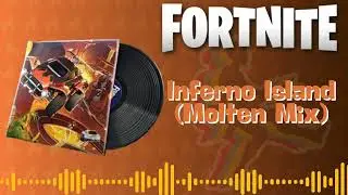 FORTNITE | Inferno Island (Molten Mix) LOBBY MUSIC