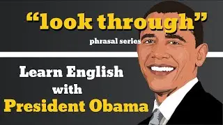 Look Through Usage, Pronounce, Meaning, Definition, Sentence Examples