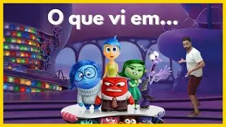 O que vi em divertidamente 2  | Na Luz