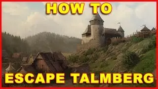 Kingdom Come Deliverance: How to Get Out of Talmberg