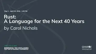 Rust: A Language for the Next 40 Years - Carol Nichols