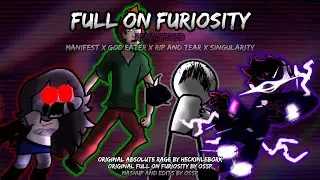 Full on Furiosity: Remastered [Manifest x Rip and Tear x God Eater x Singularity] | Mashup