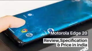 Motorola Edge 20 Review, Specification & Price in India
