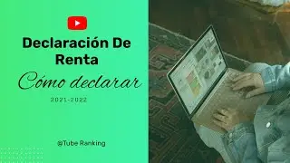 SOBRE LA DECLARACIÓN DE RENTA PERSONA NATURAL AÑO 2021-2022