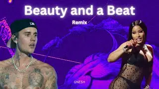 Justin Bieber - Beauty And A Beat ft. Nicki Minaj (GNESH Remix)