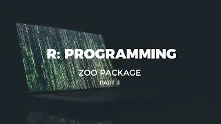 R PROGRAMMING: ZOO PACKAGE PART ll