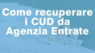 Come Recuperare il CUD da Agenzia delle Entrate?